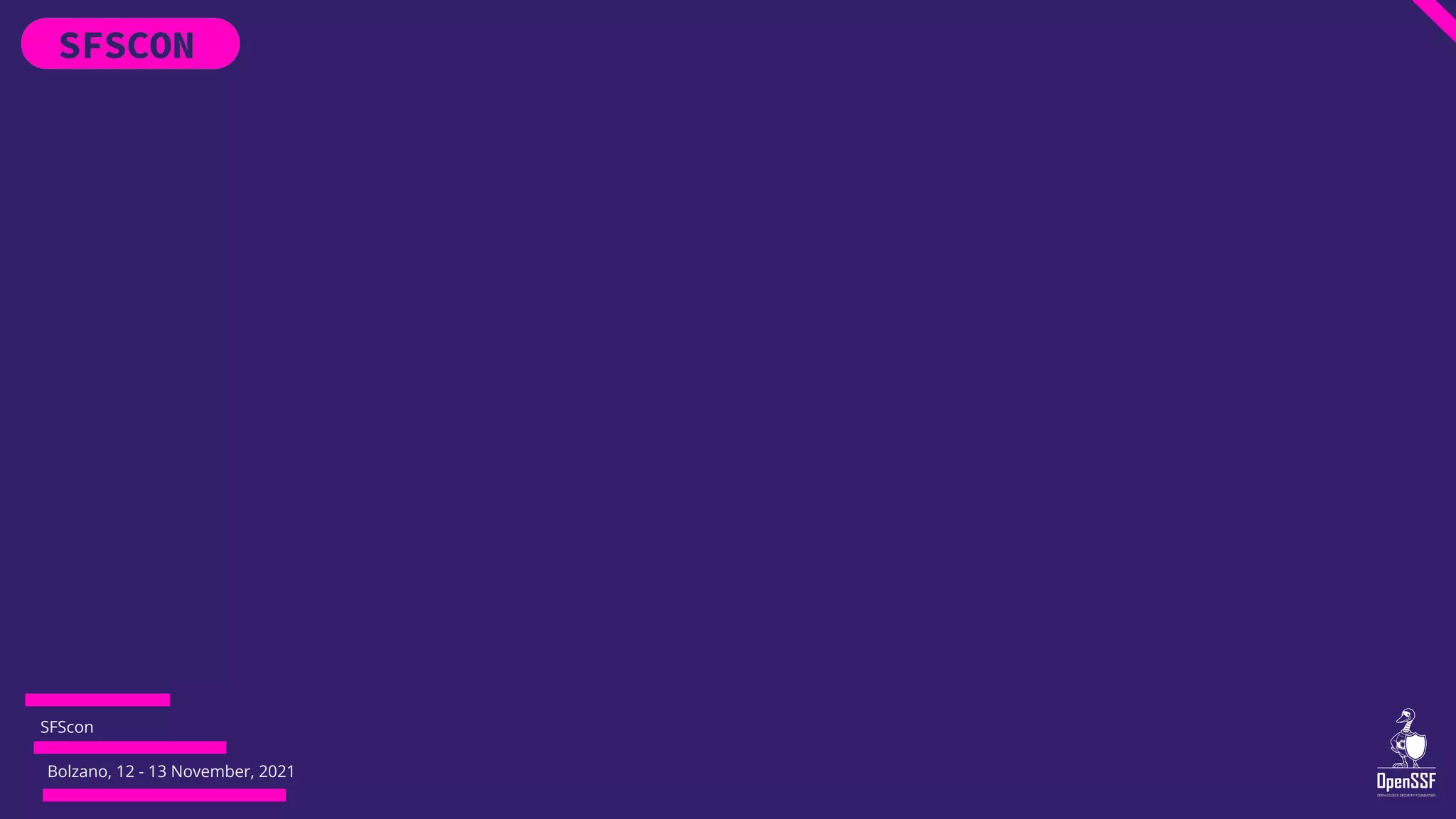 SFScon
Bolzano, 12 - 13 November, 2021
 