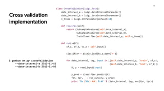 Let’s make it more complicated – cross validation
45
Log d
Log d+1
...
Log d+k-1
Subsample
and extract
features
Subsampled
features
Train
classiﬁer
Classiﬁer
Log e
Log e+1
...
Log e+k-1
Subsample
and extract
features
Subsampled
features
Cross validation
 