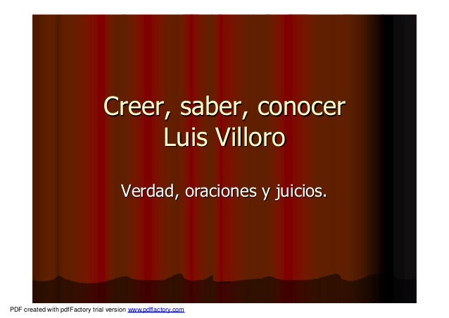 Luis Villoro - Creer, saber, conocer (presentación)