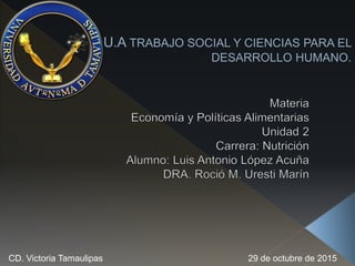CD. Victoria Tamaulipas 29 de octubre de 2015
 