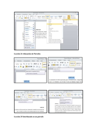 Lección 24 Alineación de Párrafos
Lección 25 Interlineado en un párrafo
 