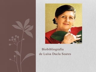 Biobibliografia
de Luísa Ducla Soares
 