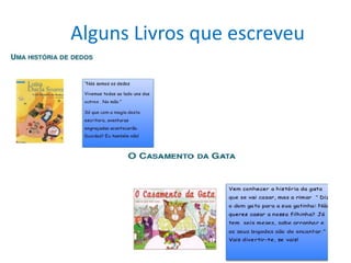 Alguns Livros que escreveu
 