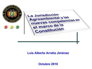 Luis Alberto Arratia Jiménez
Octubre 20101
 