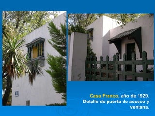 Casa Franco , año de 1929. Detalle de puerta de acceso y ventana. 