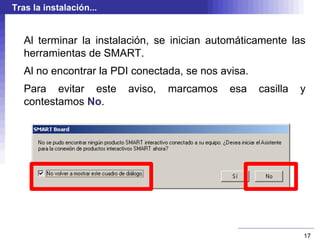 Instalación de SMART Notebook 10 Escogemos el idioma español e indicamos su instalación. 