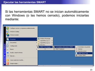 Tras la instalación... Al terminar la instalación, se inician automáticamente las herramientas de SMART. 