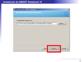 Descarga de SMART Notebook 10 Cuando termine la descarga, ejecutamos el instalador: 