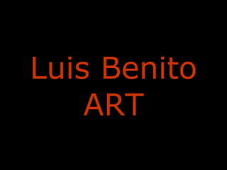 Luis Benito ART 