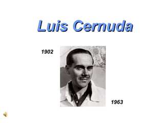 Luis Cernuda 1902 1963 