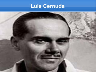 Luis Cernuda
 