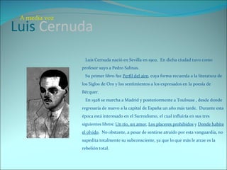 Luis  Cernuda ,[object Object],[object Object],[object Object],A media voz 