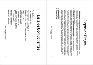 F609-TópicosemEnsinode
FísicaI
5
EtapasdoProjeto
1.LevantamentoBibilográfico:Utilizandoainternetcomoferramentadebusca,
procurou-seporexperimentossimplesvoltadosparaumpúblicoleigoequepudessem
serreproduzidos.Asreferênciasbibliográficas[1]a[9]indicamosprincipais
experimentospesquisados.
2.ElaboraçãodoExperimentoeMontagem:Optou-seinicialmentepela
montagemdaexperiênciadareferência[1],noentantootermoparformadoporfiode
cobreeferroacabouporsersubstituídoporumtermoparformadoporfiodeferroe
constantanquemostrou-semaiseficaz.Combasenareferência[3]procurou-setestar
aeficáciadeumaassociaçãosériedetermopares.Paramostraraaplicaçãodesse
efeitonaáreatecnologicaoptou-seporapresentartambémofuncionamentodeum
termoparcomercial,nestecasoumtermopartipoK(junçãodefiosCromeleAlumel)e
ofuncionamentodeumdispotivoPeltiersemicondutoroperandoentreduasfontes
térmicasegerandoumatensãoquealimentaumpequenomotorDCcomonas
referências[4]a[9].
3.Apresentação
4.RelatórioFinal
F609-TópicosemEnsinode
FísicaI
6
ListadeComponentes
-FiodeFerro
-FiodeConstantan
-TermoparcomercialtipoK
-DispositivodeEfeitoPeltierComercial.
-MotorDC3V
-MultímetroDigital
-Dissipadortérmico.
-Copocomáguaquente.
-Copocomgelo
-Bandejacomgelo
-Maçaricoculinário
 