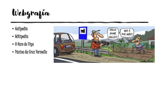 Webgrafía
• Galipedia
• Wikipedia
• O faro de Vigo
• Páxina da Cruz Vermella
 