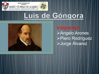 Integrantes:
Angelo Arones
Piero Rodríguez
Jorge Álvarez
 