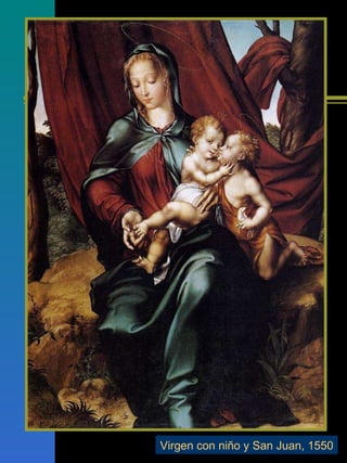 Virgen con niño y San Juan, 1550