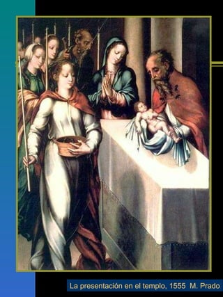 La presentación en el templo, 1555 M. Prado