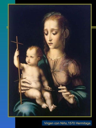 Virgen con Niño,1570 Hermitage