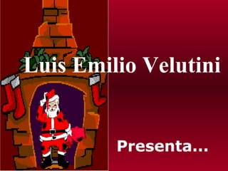 Luis Emilio Velutini


         Presenta...
 