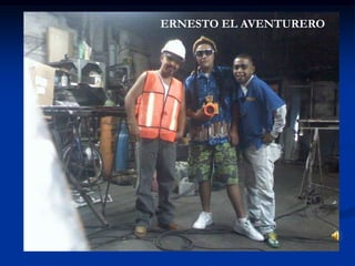 ERNESTO EL AVENTURERO
 