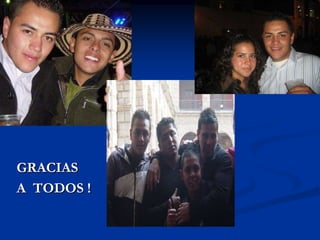 GRACIAS
A TODOS !
 