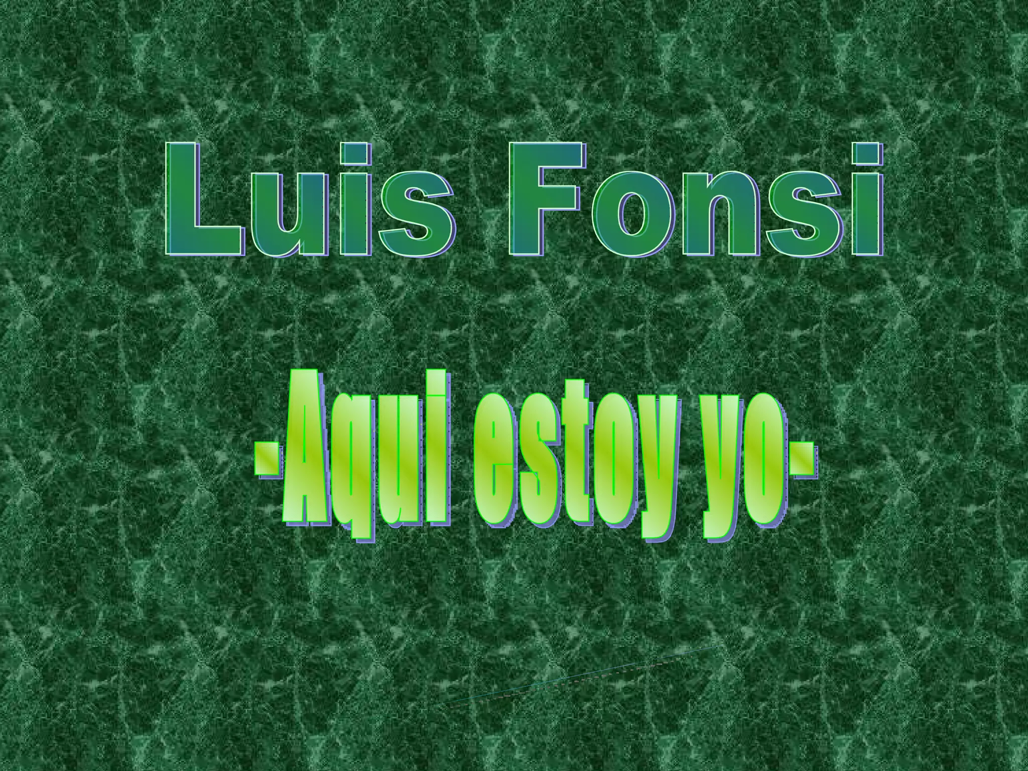 Aqui estoy yoLuis Fonsi PPT
