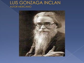 LUIS GONZAGA INCLANAUTOR MEXICAMO 