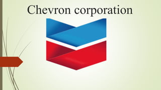 Chevron corporation
 