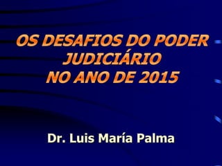 Dr. Luis María Palma
 