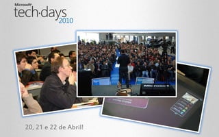 20, 21 e 22 de Abril!
 