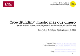 twitter: @luismi_barral 
www.luismiguelbarral.com 
Profesor de Enae Business School 
CoFundador de Two Much research studio 
www.luismiguelbarral.com 
Blog: www.inteligenciaetica.com 
 