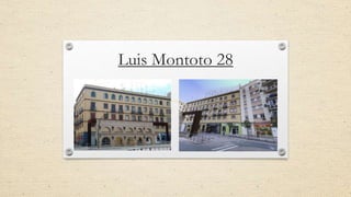 Luis Montoto 28
 