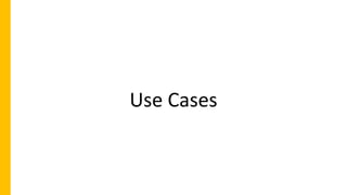 Use Cases
 