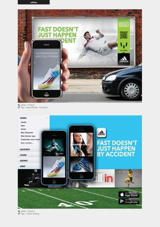 adidas
adidas - Product
App - Online shoping
adidas - Product
App -Teaser/Reveal - Activation
 