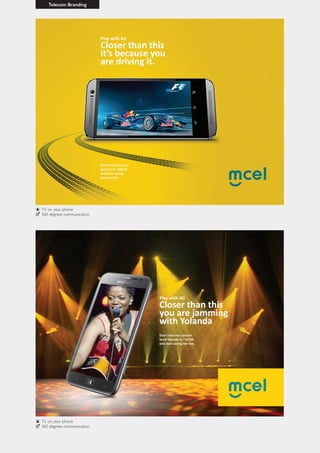 Telecom Branding
TV on your phone
360 degrees communication
TV on your phone
360 degrees communication
 