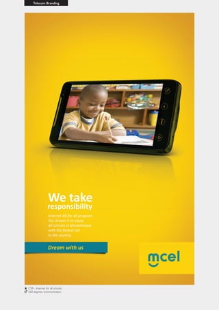 Telecom Branding
CSR - Internet for all schools
360 degrees communication
 