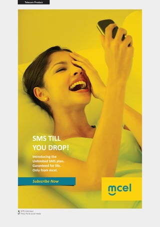 Telecom Product
SMS Unlimited
Press Ad & social media
 