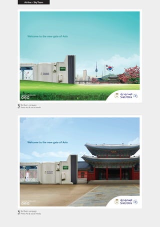 Airline - SkyTeam
SkyTeam campaign
Press Ad & social media
SkyTeam campaign
Press Ad & social media
 