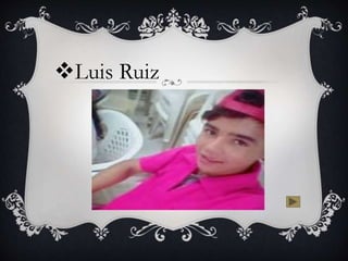 Luis Ruiz
 