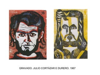 GRAVADO. JULIO CORTÁZAR E DURERO. 1967 