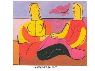 A CONVERSA. 1975 