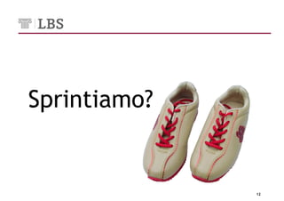 Sprintiamo?


              12
 