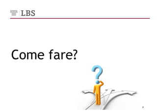 Come fare?


             3
 