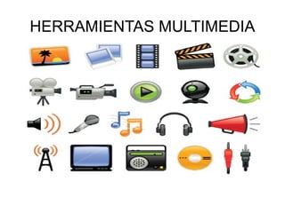 HERRAMIENTAS MULTIMEDIA 