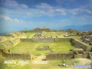 Monte Albán, Oaxaca
 