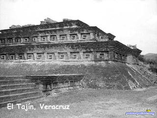 El Tajín, Veracruz
 