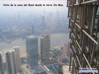 Vista de la zona del Bund desde la torre Jin Mao.
 