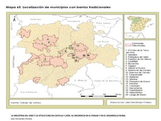 LA INDUSTRIA DEL VINO Y LA VITICULTURA EN CASTILLA Y LEÓN. SU INCIDENCIA EN EL PAISAJE Y EN EL DESARROLLO RURAL
Julio Fernández Portela
 