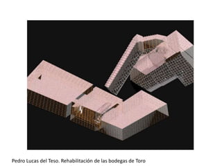 Pedro Lucas del Teso. Rehabilitación de las bodegas de Toro
 