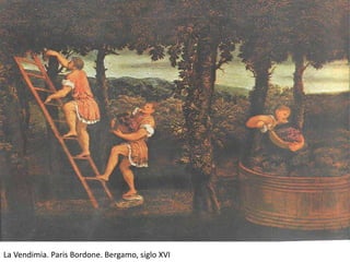 La Vendimia. Paris Bordone. Bergamo, siglo XVI
 